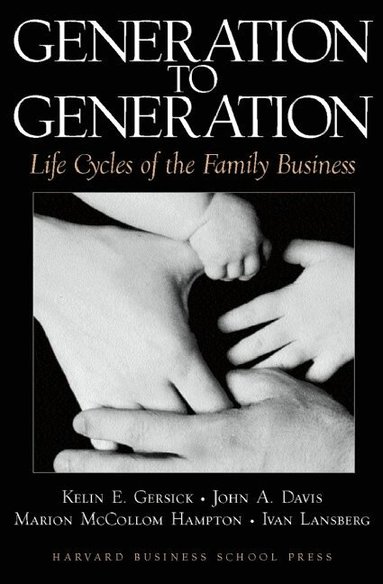 John A. Davis, Marion McCollom Hampton, Ivan Lansberg, Kelin E. Gersick, Kelin E. Gersick - Generation to Generation, Inbunden