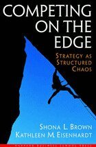 Shona L. Brown, Kathleen M. Eisenhardt - Competing on the Edge, Inbunden
