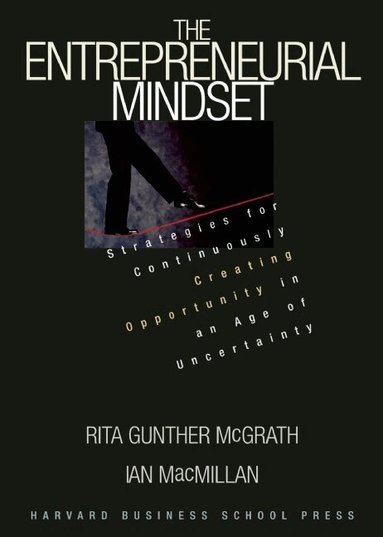 Rita Gunther McGrath, Ian MacMillan - Entrepreneurial Mindset, Inbunden