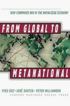 Yves L. Doz, Jose Santos, Peter Williamson - From Global to Metanational, Inbunden