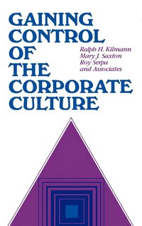 bokomslag Gaining Control of the Corporate Culture