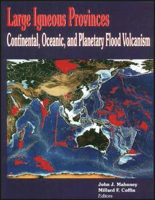 John J. Mahoney, Millard F. Coffin, John J Mahoney, Millard F Coffin - Large Igneous Provinces, Inbunden