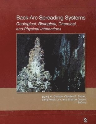 David M. Christie, David M. Christie, Charles R. Fisher, Sang-Mook Lee, Sharon Givens - Back-Arc Spreading Systems, Häftad