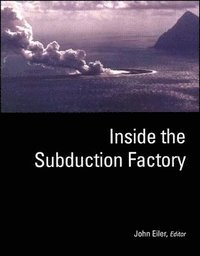 bokomslag Inside the Subduction Factory