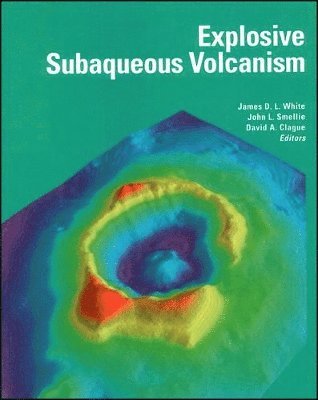 Explosive Subaqueous Volcanism 1