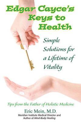 bokomslag Edgar Cayce's Keys To Health: Simple Solutions For A Lifetime Of Vitality