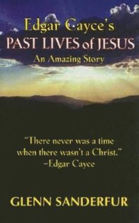 bokomslag Edgar Cayce's Past Lives of Jesus