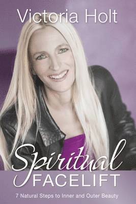 Victoria (Victoria Holt) Holt - Spiritual Facelift, Häftad