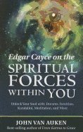 bokomslag Edgar Cayce on the Spiritual Forces within You