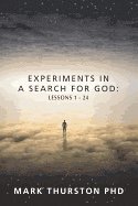 Experiments in a Search for God 1
