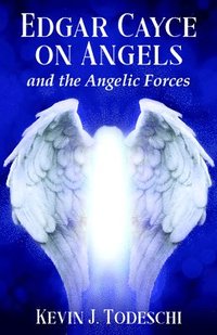 bokomslag Edgar Cayce on Angels and the Angelic Forces