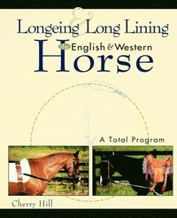 bokomslag Longeing and Long Lining English and Western Horse