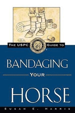 USPC Guide to Bandaging Your Horse