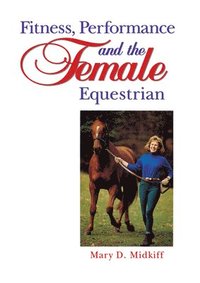bokomslag Fitness, Performance, and the Female Equestrian