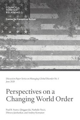Paul B. Stares, Qingguo Jia - Perspectives on a Changing World Order, Häftad