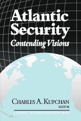 Charles Kupchan, Charles A. Kupchan - Atlantic Security, Häftad