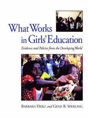 Barbara Herz, Gene B. Sperling - What Works in Girls' Education, Häftad. Tillgänglighet: Lägg i varukorg
