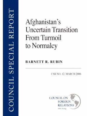 Barnett R Rubin - Afghanistan's Uncertain Transition from Turmoil to Normalcy, Häftad