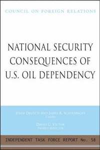 bokomslag National Security Consequences of U.S. Oil Dependency