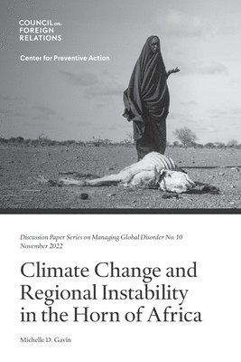 Michelle D Gavin - Climate Change and Regional Instability in the Horn of Africa, Häftad. Tillgänglighet: Lägg i varukorg