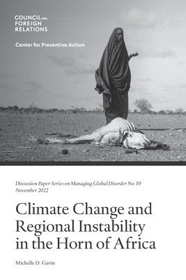 Climate Change and Regional Instability in the Horn of Africa 1