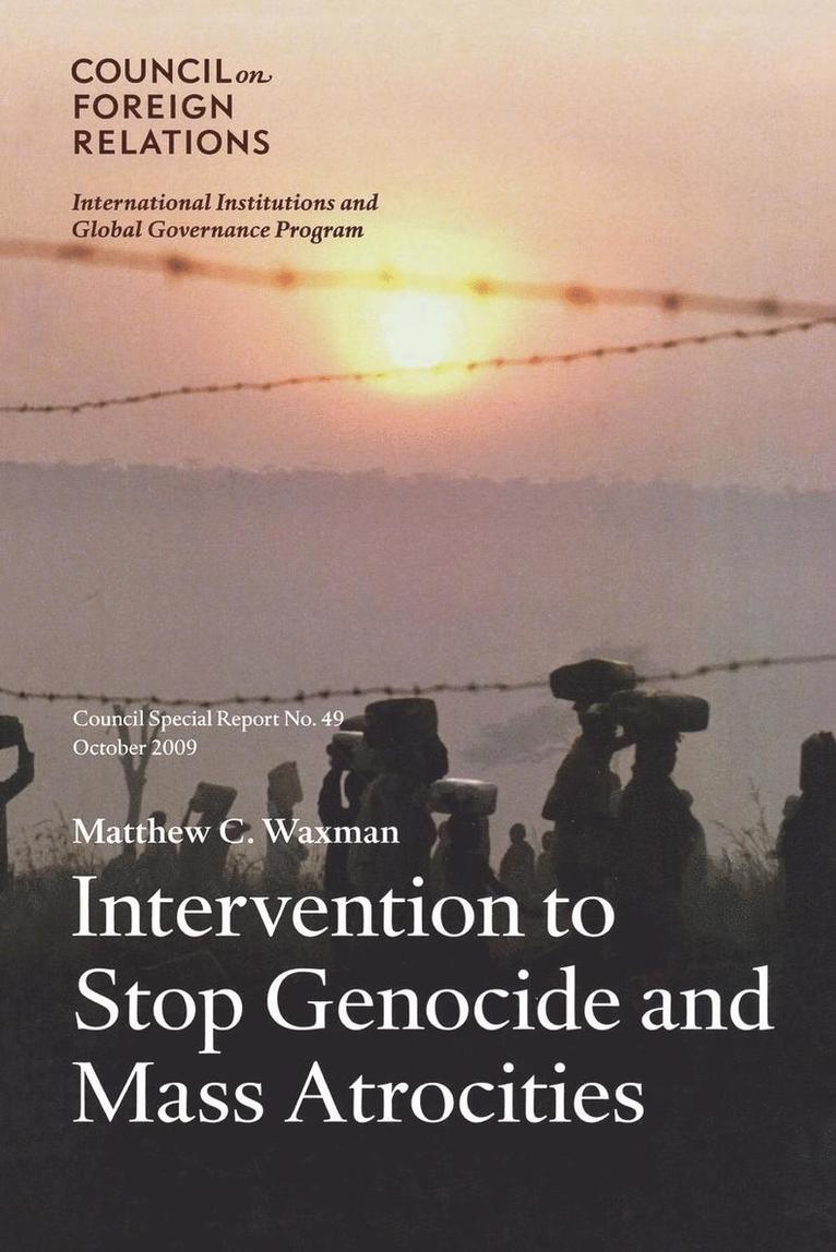 Matthew C. Waxman - Intervention to Stop Genocide and Mass Atrocities, Häftad