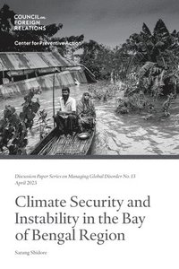 bokomslag Climate Security and Instability in the Bay of Bengal Region