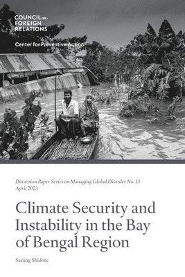 Climate Security and Instability in the Bay of Bengal Region 1