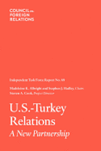 Steven A. Cook, Madeleine K. Albright, Stephen J. Hadley - U.S.-Turkey Relations, Häftad
