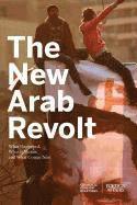 The New Arab Revolt: What Happened, What It Means, and What Comes Next 1