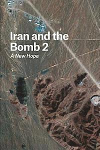 Iran and the Bomb 2: A New Hope 1