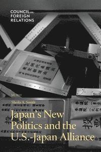 Sheila a Smith, Sheila a. Smith, Sheila A. Smith - Japan's New Politics and the U.S.-Japan Alliance, Häftad