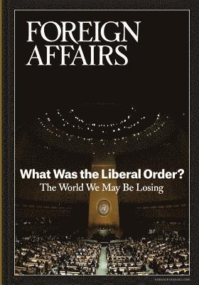 Gideon Rose - What Was the Liberal Order?, Häftad