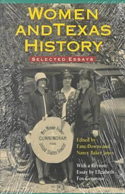Florence S. Downs, Fane Downs, Nancy Baker Jones - Essays Women and Texas History, Häftad