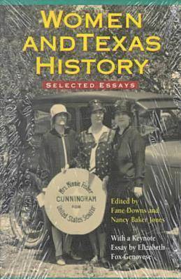 Florence S. Downs, Fane Downs, Nancy Baker Jones - Essays Women and Texas History, Häftad