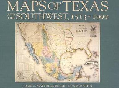 bokomslag Maps of Texas and the Souwest, 1513-1900