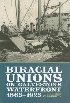 bokomslag Biracial Unions on Galveston's Waterfront, 1865-1925