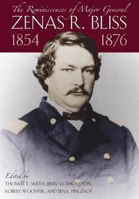 bokomslag The Reminiscences of Major General Zenas R.Bliss, 1854-1876