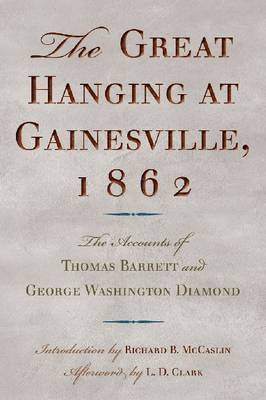 bokomslag The Great Hanging at Gainesville, 1862