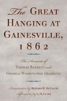 Thomas Barrett, George Washington Diamond - Great Hanging at Gainesville, 1862, Inbunden