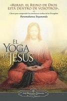 bokomslag El Yoga de Jesus: Claves Para Comprender Las Enseanzas Ocultas de Los Evangelios