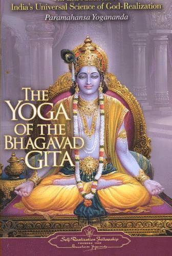 Paramahansa Yogananda - Yoga of the Bhagavad Gita, Häftad