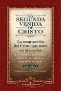 bokomslag La Segunda Venida de Cristo, Vol. 1: Un Revelador Comentario Sobre Las Ense Anzas Originales de Jes 's