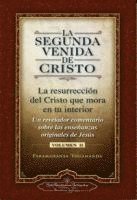 La Segunda Venida de Cristo, Volumen II: La Resurrecion del Cristo Que Mora en Tu Interior = The Second Coming of Christ, Vol.II 1