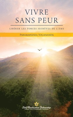 Paramahansa Yogananda - Vivre sans peur (Living Fearlessly - French), Häftad