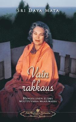 Daya Mata - Vain rakkaus, Häftad