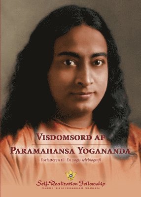 Paramahansa Yogananda - Visdomsord af Paramahansa Yogananda (Sayings of Paramahansa Yogananda--Danish), Häftad