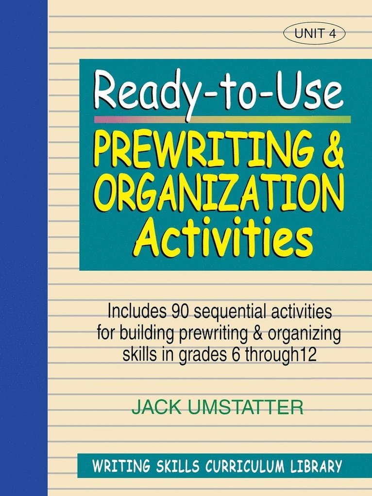 Ready-to Use Prewriting and Organization Activities (Volume 4 of Writing Skills Curriculum Library) 1