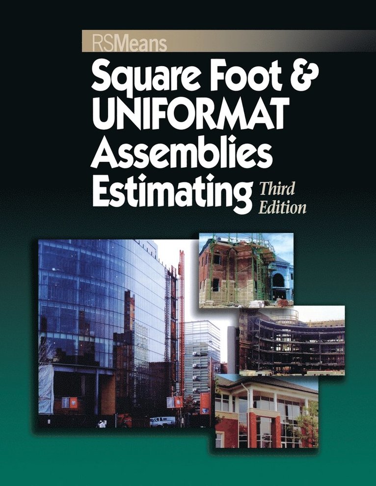 Square Foot and UNIFORMAT Assemblies Estimating 1