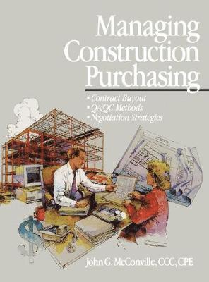John G. McConville CCC, CPE - Managing Construction Purchasing, Inbunden